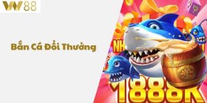 Bắn cá đổi thưởng tại W88