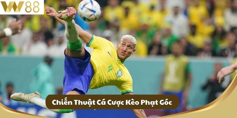 Kèo Phạt Góc - Bóng Đá Đỉnh Cao Dành Cho Tân Thủ Tại W88 4 Chiến Thuật Cá Cược Kèo Phạt Góc