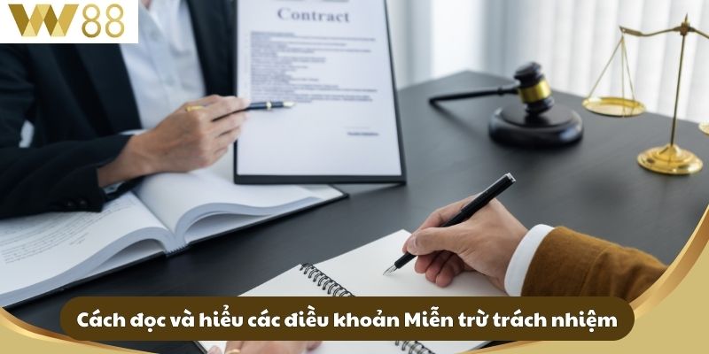 Miễn Trừ Trách Nhiệm W88 - Tìm Hiểu Quy Định Và Lợi Ích 3 Cách đọc và hiểu các điều khoản Miễn trừ trách nhiệm