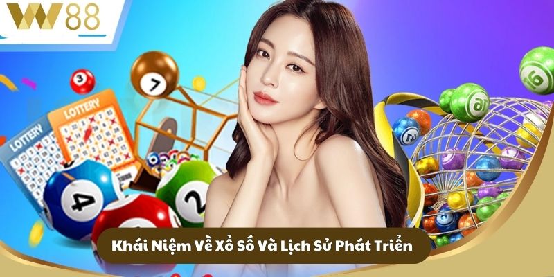 Xổ Số W88 - Cập Nhật Kết Quả Và Hướng Dẫn Mới Nhất 2025 1 Khái Niệm Về Xổ Số Và Lịch Sử Phát Triển