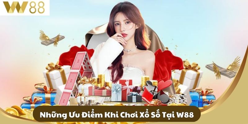 Xổ Số W88 - Cập Nhật Kết Quả Và Hướng Dẫn Mới Nhất 2025 4 Những Ưu Điểm Khi Chơi Xổ Số Tại W88