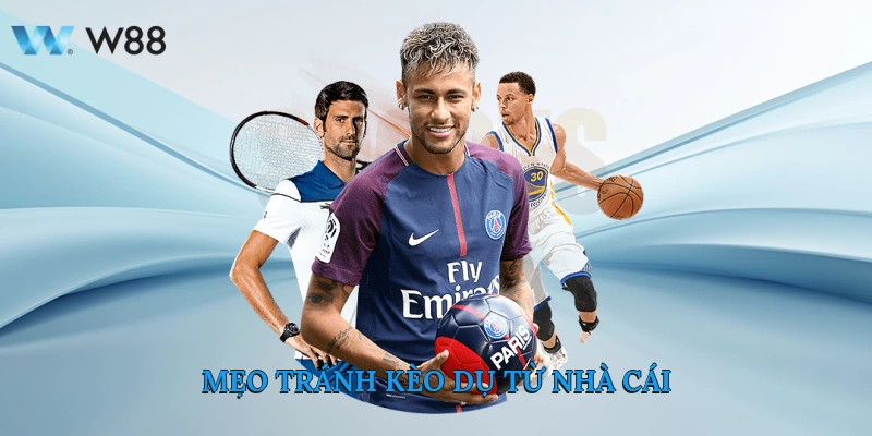 Kèo Dụ Là Gì - Hướng Dẫn Cách Nhận Biết Tránh Kèo Dụ Nhà Cái 3 Mẹo tránh kèo dụ từ nhà cái