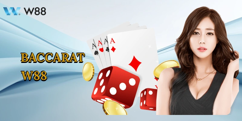 Baccarat - Khám Phá Game Casino Yêu Thích Của Tân Thủ W88 1 baccarat-w88-1
