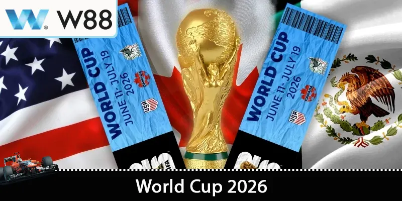 World Cup 2026 – Cùng W88 Khám Phá Giải Bóng Hấp Dẫn Số 1 1 world cup 2026